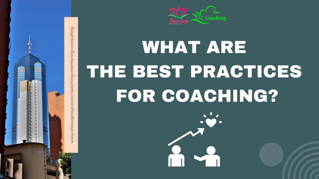 What are the best practices for coaching 