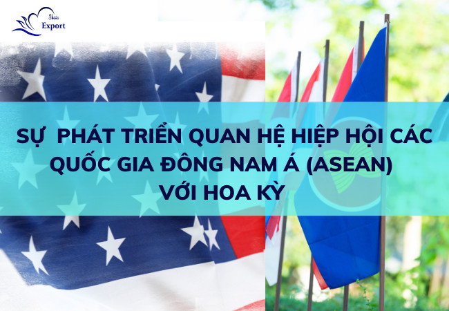 HIỆP HỘI CÁC QUỐC GIA ĐÔNG NAM Á (ASEAN) VỚI HOA KỲ