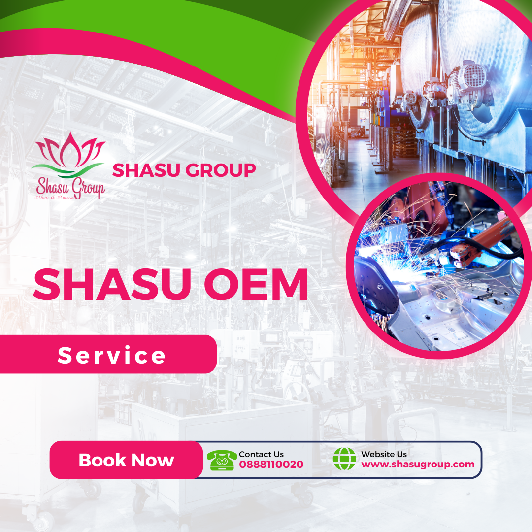 SHASU OEM _ Thương hiệu thứ 6 trong hệ sinh thái của Shasu Group