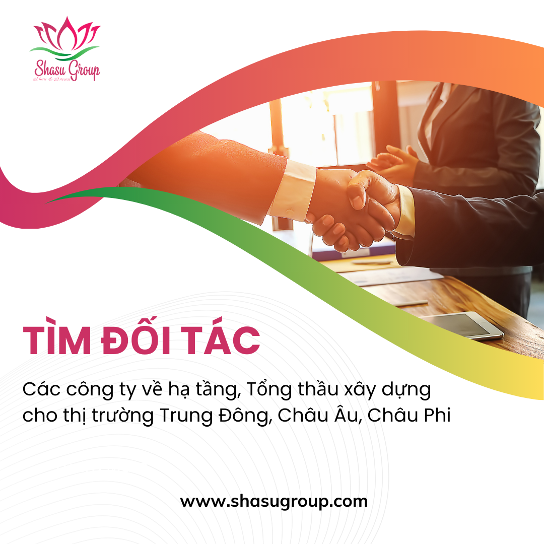 TÌM ĐỐI TÁC LÀ CÁC CÔNG TY VỀ HẠ TẦNG, TỔNG THẦU XÂY DỰNG CHO THỊ TRƯỜNG TRUNG ĐÔNG