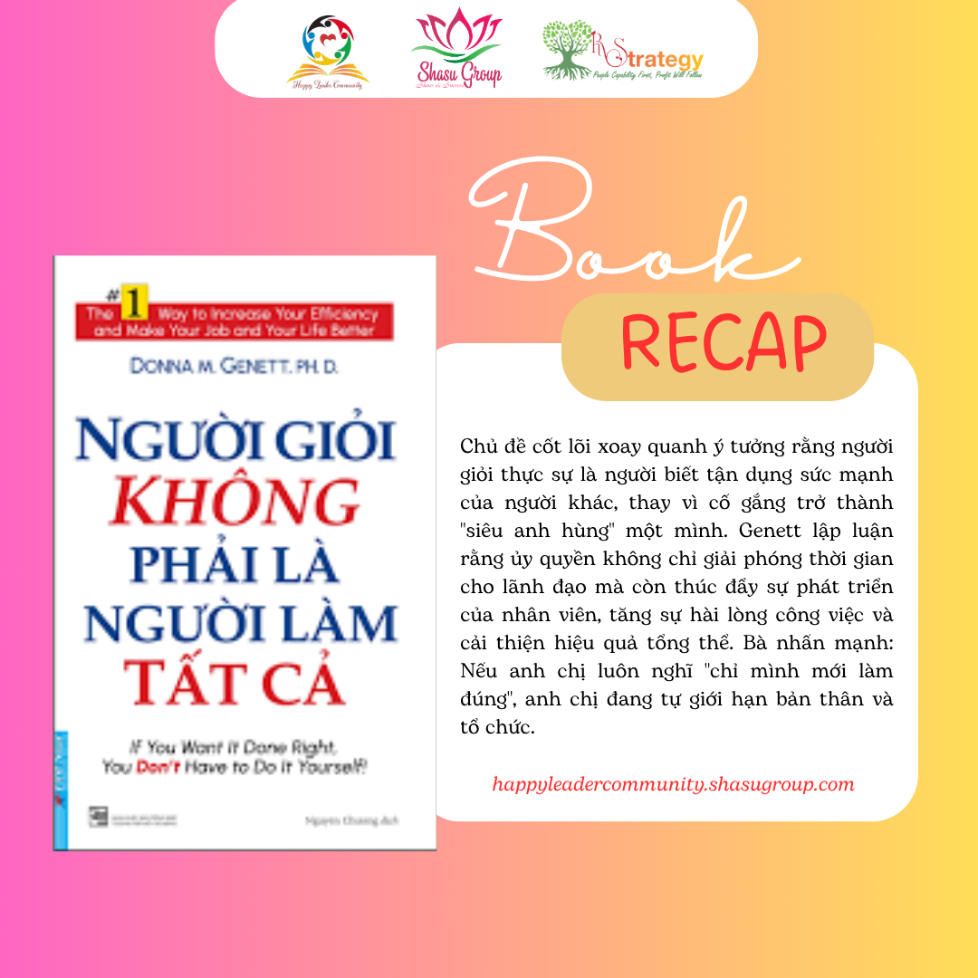 KHÁM PHÁ NGHỆ THUẬT ỦY QUYỀN: HƯỚNG DẪN THÀNH CÔNG TỪ CUỐN SÁCH CỦA DONNA M. GENETT