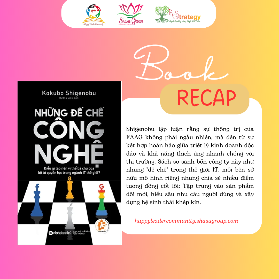 NHỮNG BÍ MẬT ĐẰNG SAU SỰ THỐNG TRỊ CỦA CÁC ÔNG LỚN CÔNG NGHỆ: TÓM TẮT “NHỮNG ĐẾ CHẾ CÔNG NGHỆ” CỦA KOKUBO SHIGENOBU