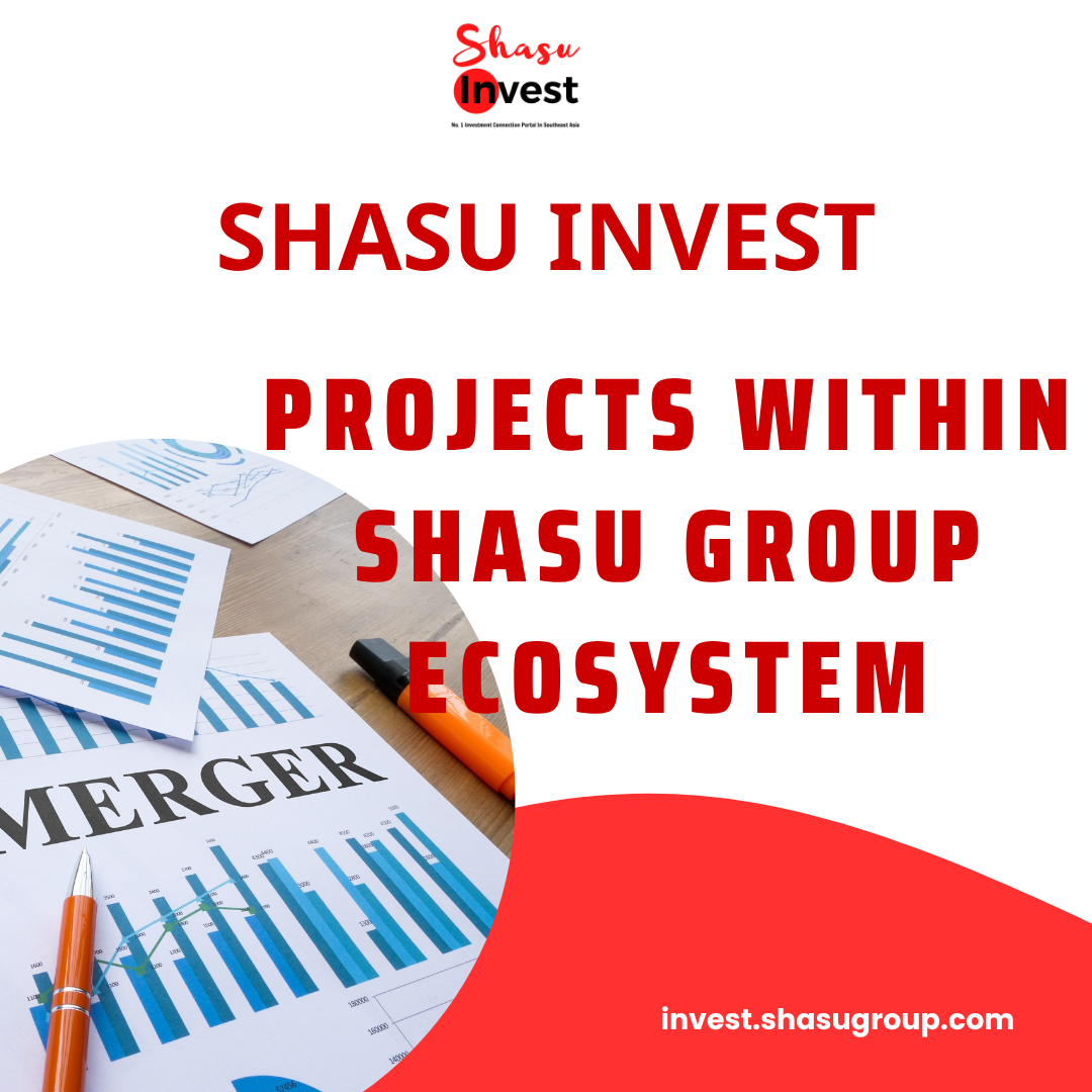 INVESTMENT RESIDENCY & BUSINESS OWNERSHIP IN VIETNAM: PROJECT PORTFOLIO WITHIN SHASU GROUP ECOSYSTEM
